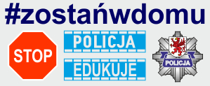 #zostańwdomu - Policja edukuje